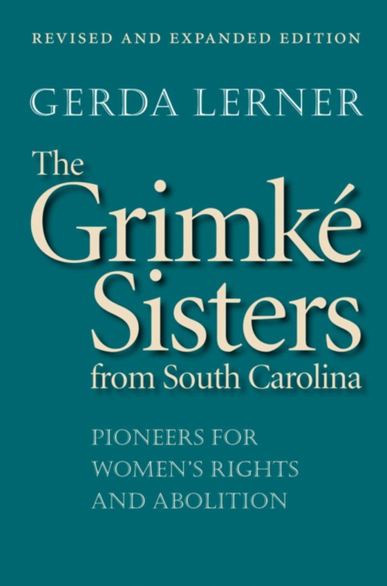 Grimke Sisters from South Carolina (e-bog) af Lerner, Gerda