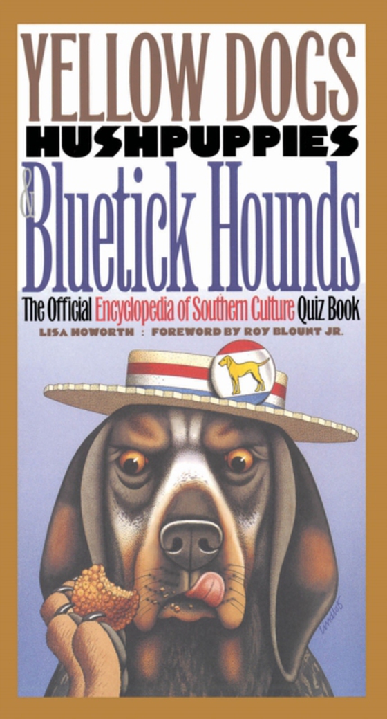 Yellow Dogs, Hushpuppies, and Bluetick Hounds (e-bog) af -