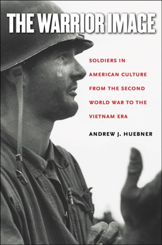Warrior Image (e-bog) af Huebner, Andrew J.
