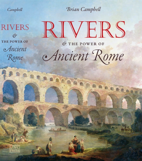 Rivers and the Power of Ancient Rome (e-bog) af Campbell, Brian