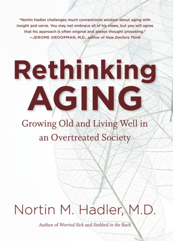 Rethinking Aging (e-bog) af Nortin M. Hadler, M.D.