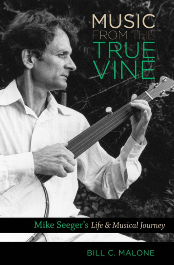 Music from the True Vine (e-bog) af Malone, Bill C.