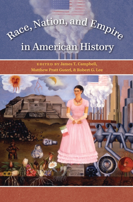 Race, Nation, and Empire in American History (e-bog) af -