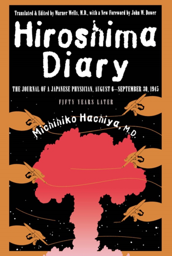 Hiroshima Diary (e-bog) af Michihiko Hachiya, M.D.