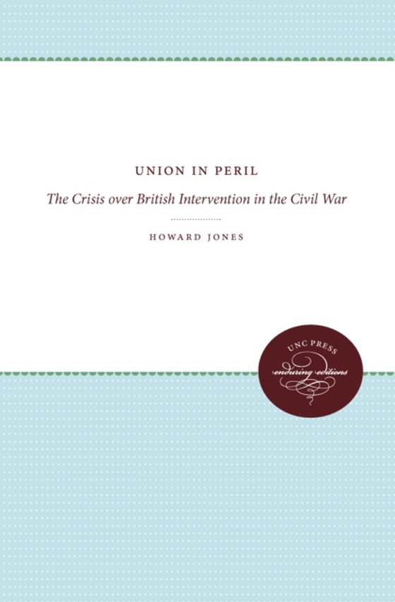 Union in Peril (e-bog) af Jones, Howard