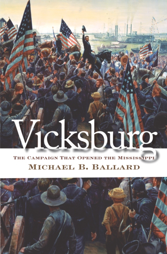 Vicksburg (e-bog) af Ballard, Michael B.