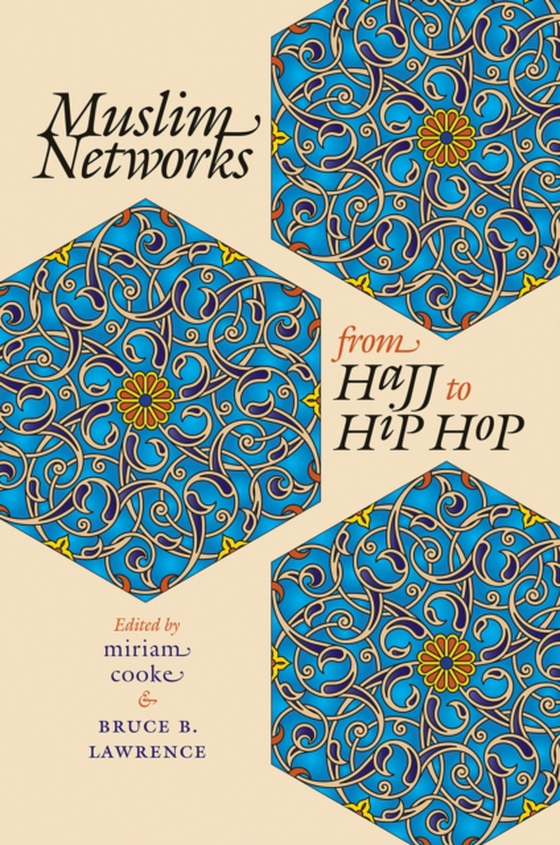 Muslim Networks from Hajj to Hip Hop (e-bog) af -