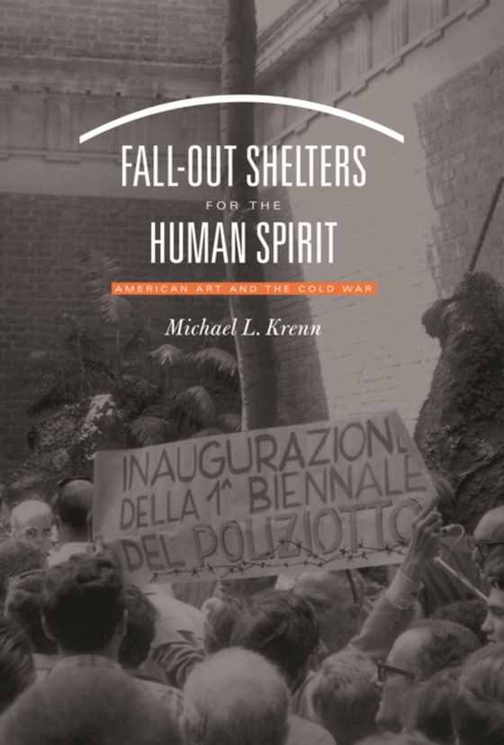 Fall-Out Shelters for the Human Spirit (e-bog) af Krenn, Michael L.