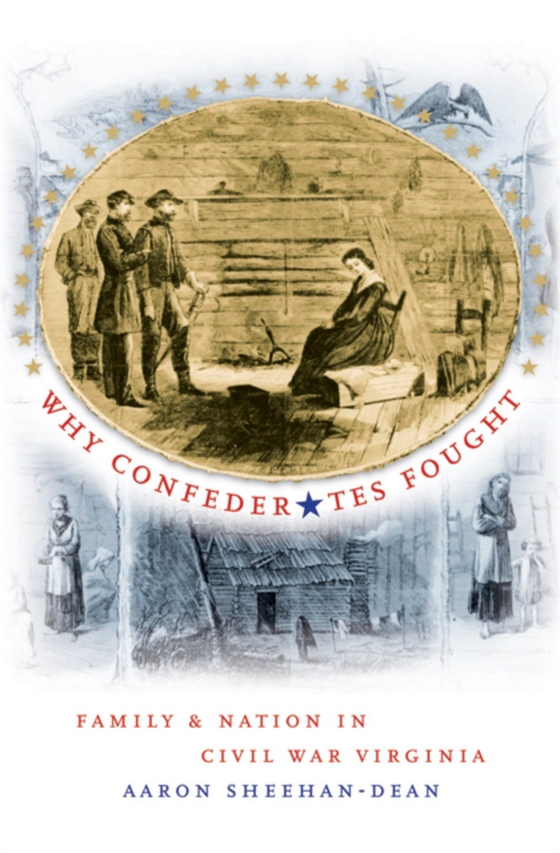 Why Confederates Fought (e-bog) af Sheehan-Dean, Aaron