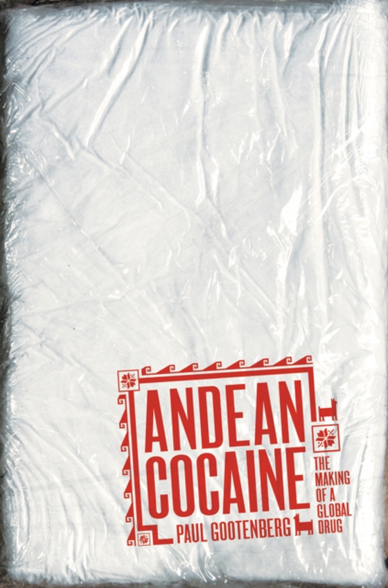 Andean Cocaine (e-bog) af Gootenberg, Paul