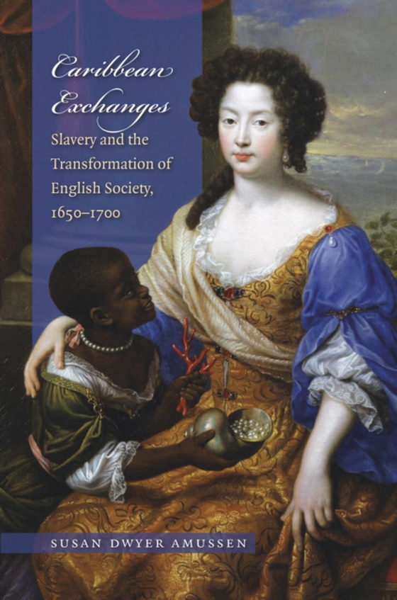 Caribbean Exchanges (e-bog) af Amussen, Susan Dwyer