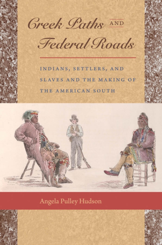 Creek Paths and Federal Roads (e-bog) af Hudson, Angela Pulley