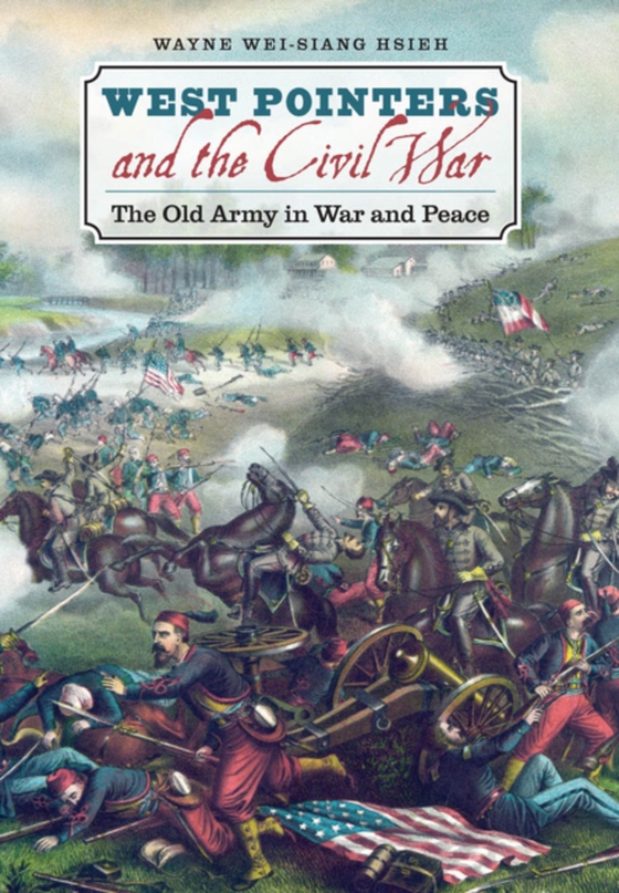 West Pointers and the Civil War (e-bog) af Hsieh, Wayne Wei-siang