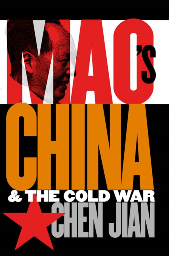 Mao's China and the Cold War (e-bog) af Chen, Jian