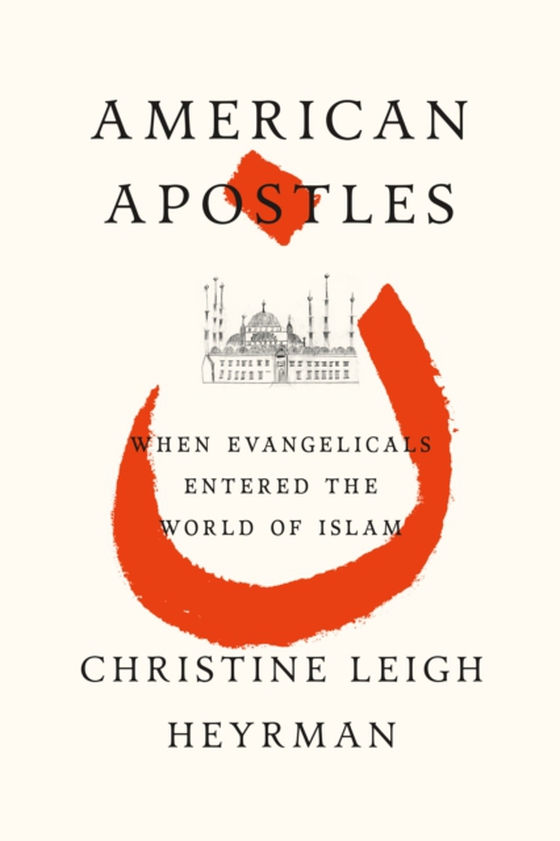 American Apostles (e-bog) af Heyrman, Christine Leigh