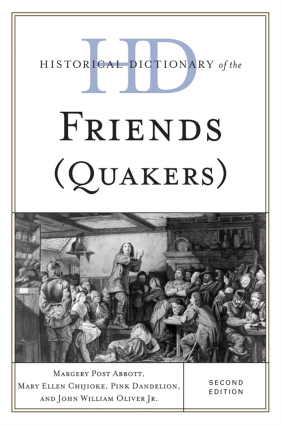 Historical Dictionary of the Friends (Quakers) (e-bog) af Abbott, Margery Post