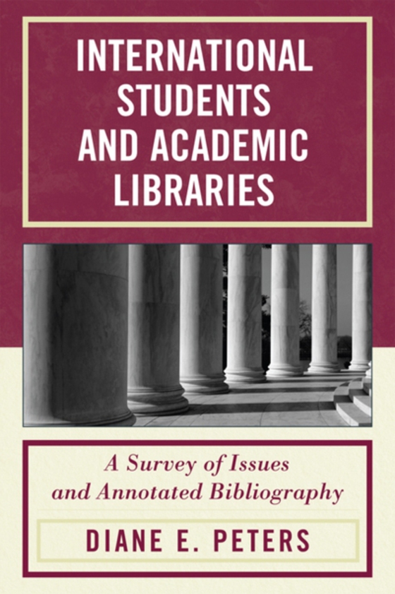 International Students and Academic Libraries (e-bog) af Peters, Diane E.