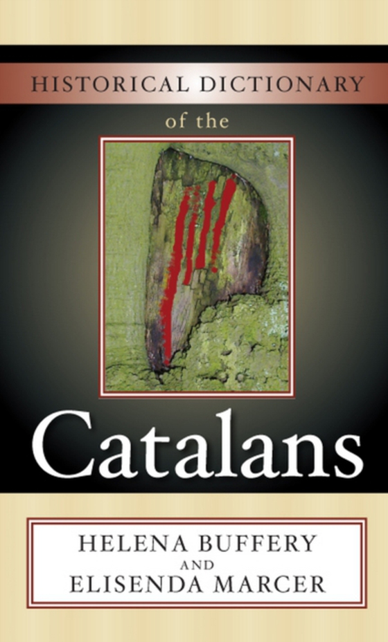 Historical Dictionary of the Catalans (e-bog) af Marcer, Elisenda