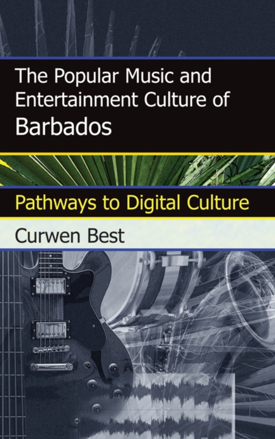 Popular Music and Entertainment Culture of Barbados