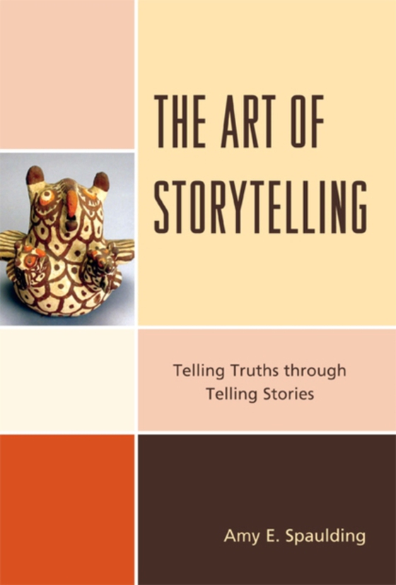 Art of Storytelling (e-bog) af Spaulding, Amy E.