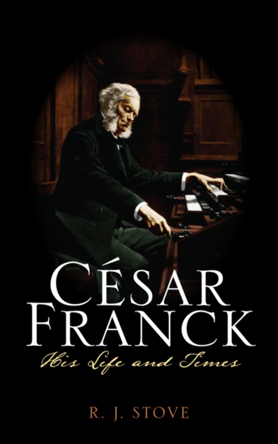 Cesar Franck (e-bog) af Stove, R.