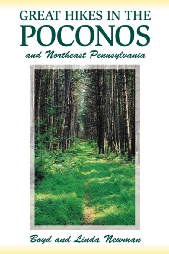 Great Hikes in the Poconos (e-bog) af Newman, Linda