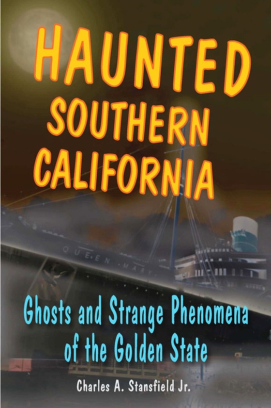 Haunted Southern California (e-bog) af Stansfield, Charles