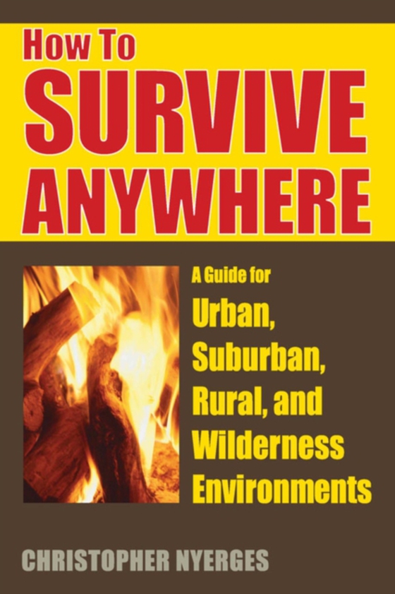 How to Survive Anywhere (e-bog) af Nyerges, Christopher