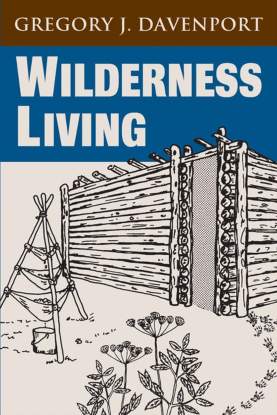 Wilderness Living (e-bog) af Davenport, Gregory J.