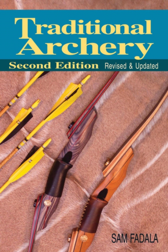 Traditional Archery (e-bog) af Fadala, Sam