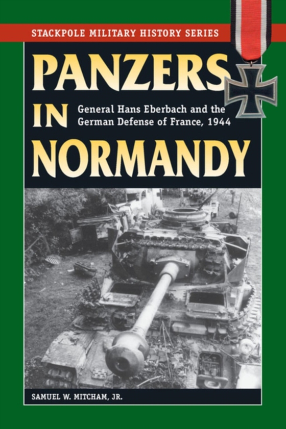 Panzers in Normandy (e-bog) af Jr., Samuel W. Mitcham