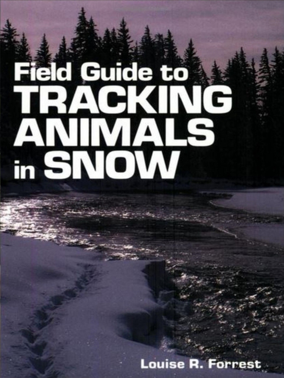 Field Guide to Tracking Animals in Snow (e-bog) af Casey, Denise
