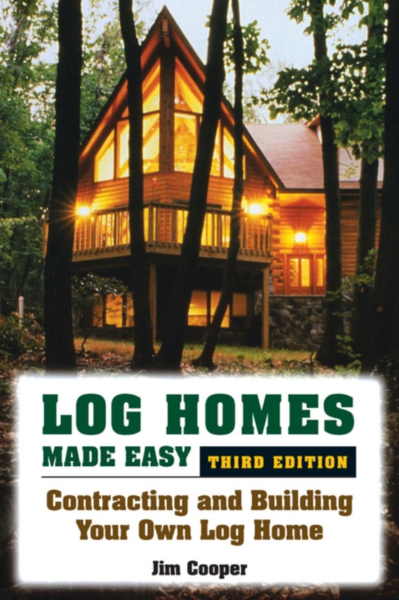 Log Homes Made Easy (e-bog) af Cooper, Jim