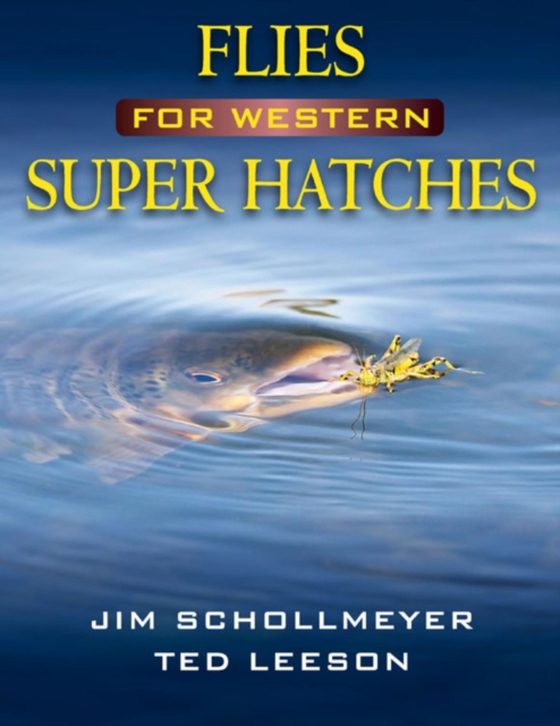 Flies for Western Super Hatches (e-bog) af Leeson, Ted