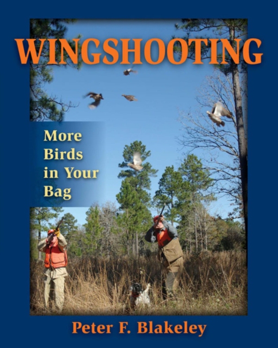 Wingshooting (e-bog) af Blakeley, Peter F.