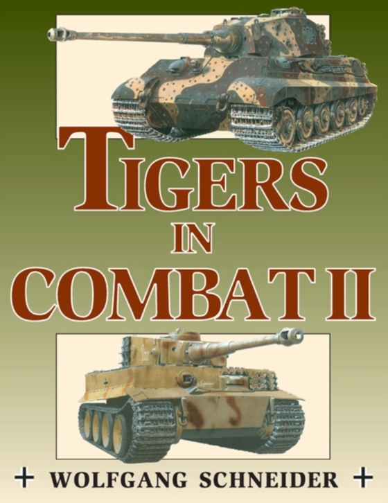 Tigers in Combat (e-bog) af Schneider, Wolfgang