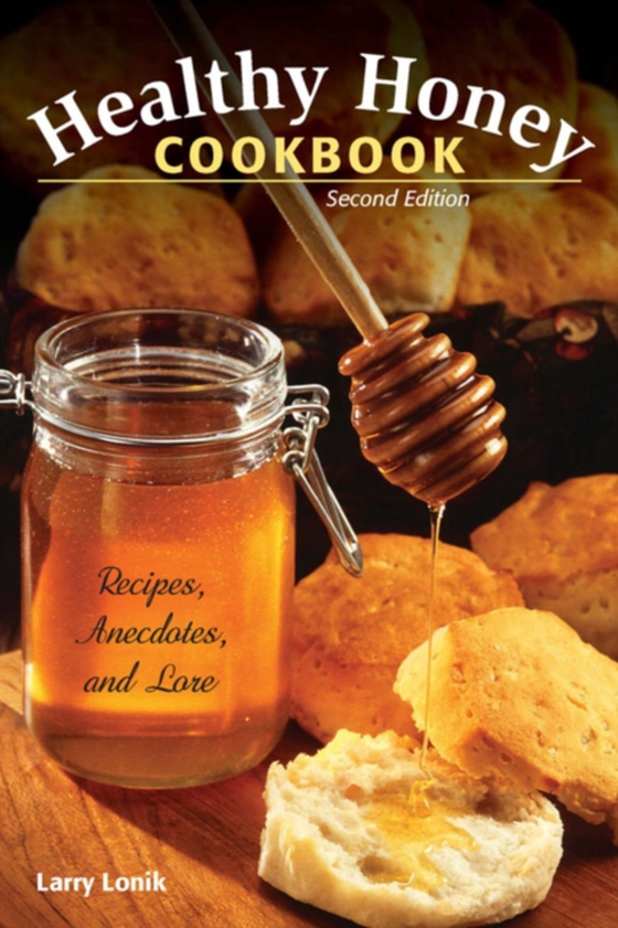 Healthy Honey Cookbook (e-bog) af Lonik, Larry
