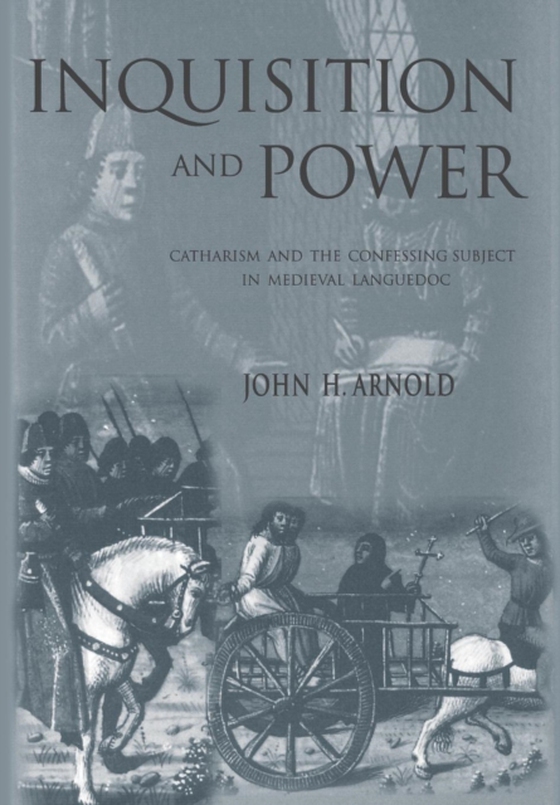Inquisition and Power (e-bog) af Arnold, John H.