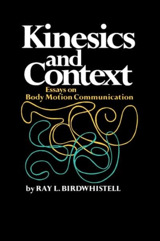 Kinesics and Context (e-bog) af Birdwhistell, Ray L.