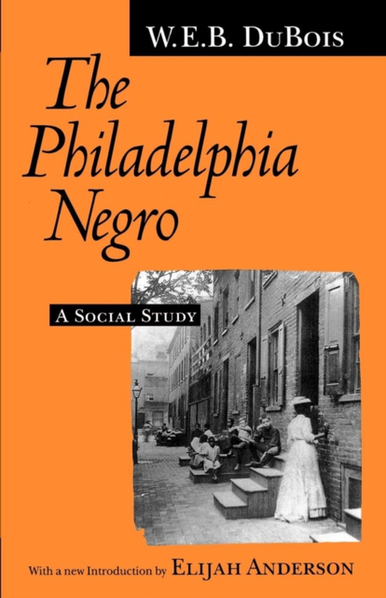 Philadelphia Negro (e-bog) af Bois, W. E. B. Du