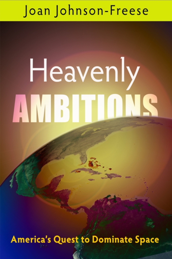 Heavenly Ambitions (e-bog) af Johnson-Freese, Joan