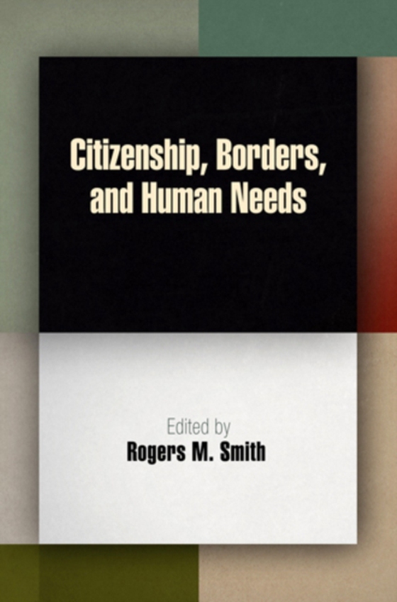 Citizenship, Borders, and Human Needs (e-bog) af -