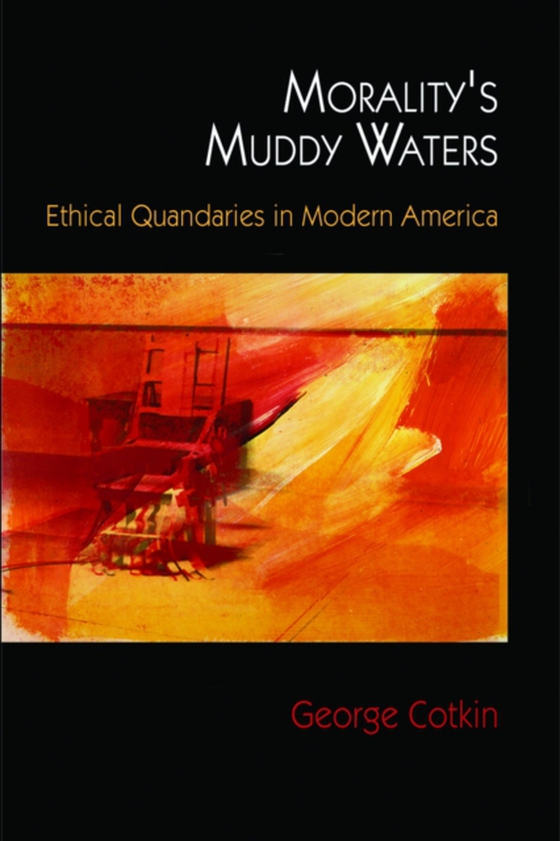 Morality's Muddy Waters (e-bog) af Cotkin, George