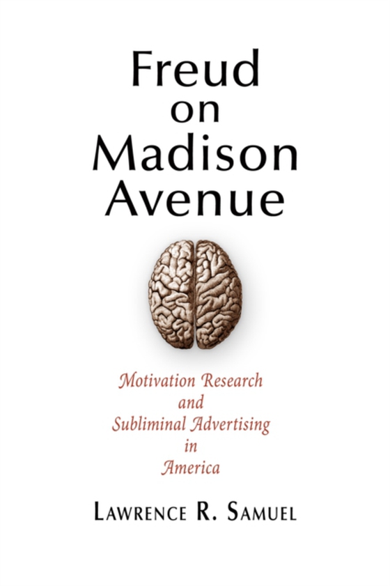 Freud on Madison Avenue (e-bog) af Samuel, Lawrence R.