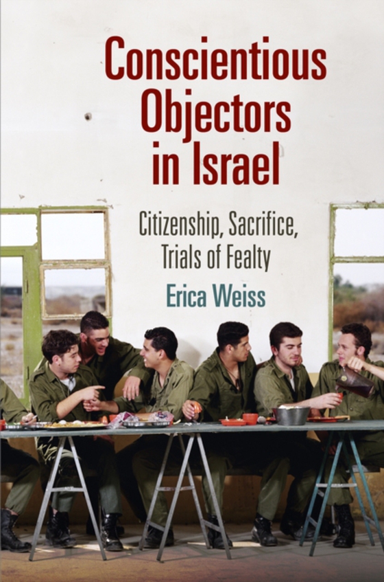 Conscientious Objectors in Israel (e-bog) af Weiss, Erica