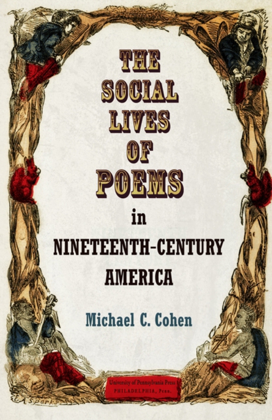 Social Lives of Poems in Nineteenth-Century America (e-bog) af Cohen, Michael C.