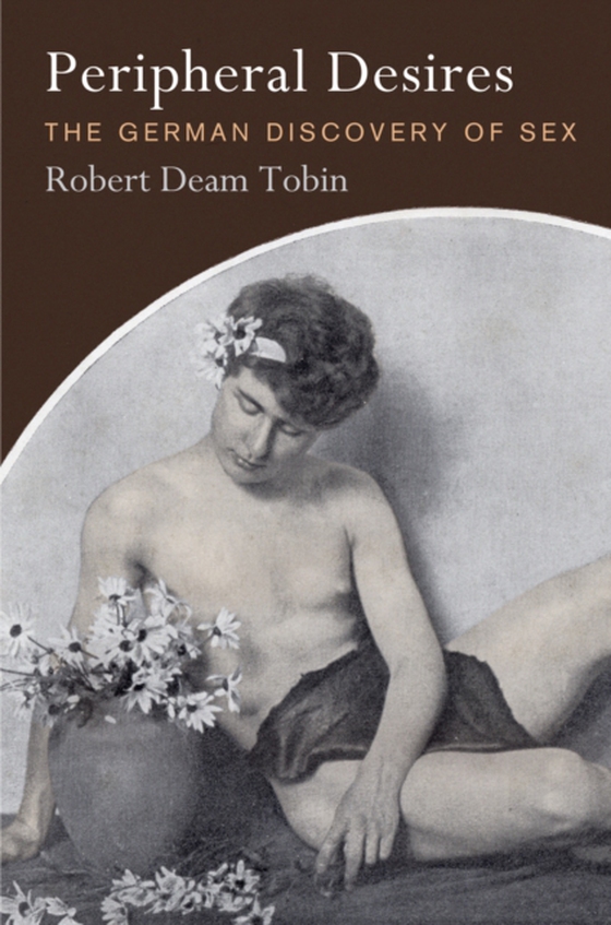 Peripheral Desires (e-bog) af Tobin, Robert Deam