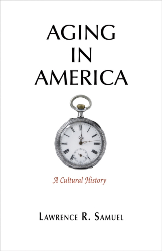 Aging in America (e-bog) af Samuel, Lawrence R.