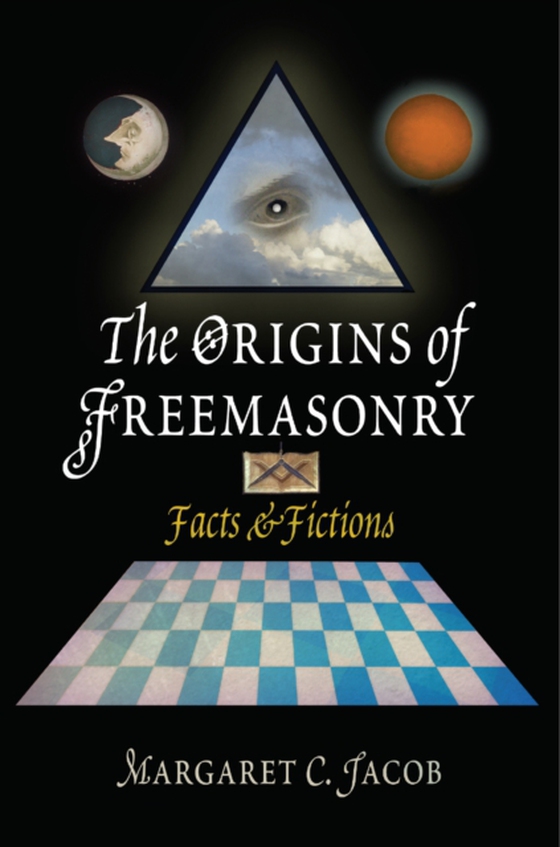 Origins of Freemasonry (e-bog) af Jacob, Margaret C.