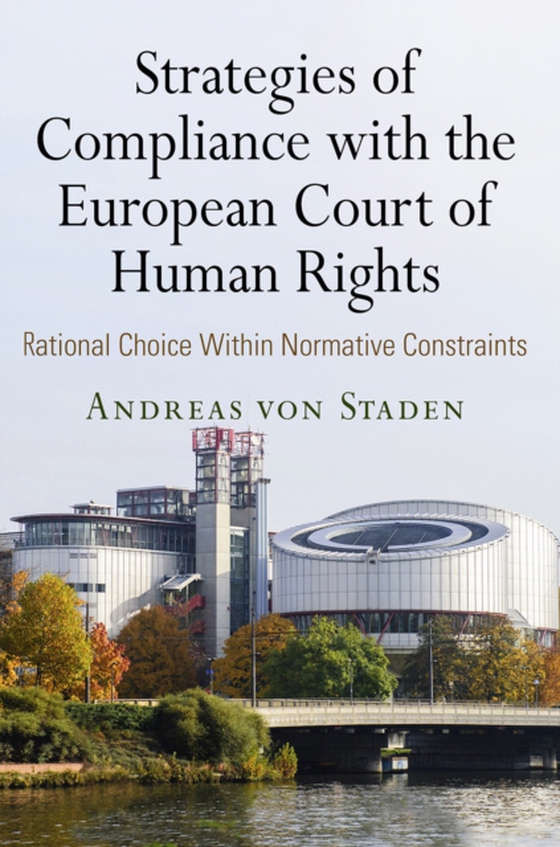 Strategies of Compliance with the European Court of Human Rights (e-bog) af Staden, Andreas von